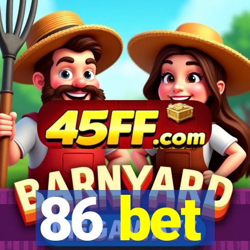 86 bet